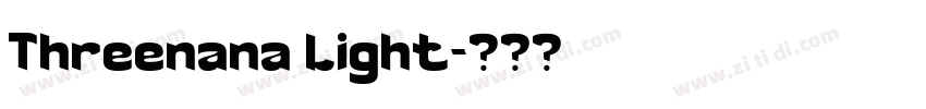Threenana Light字体转换
